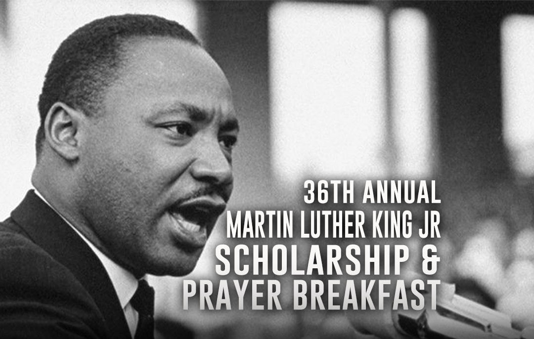 36th Annual MLK Scholarship & Prayer Breakfast