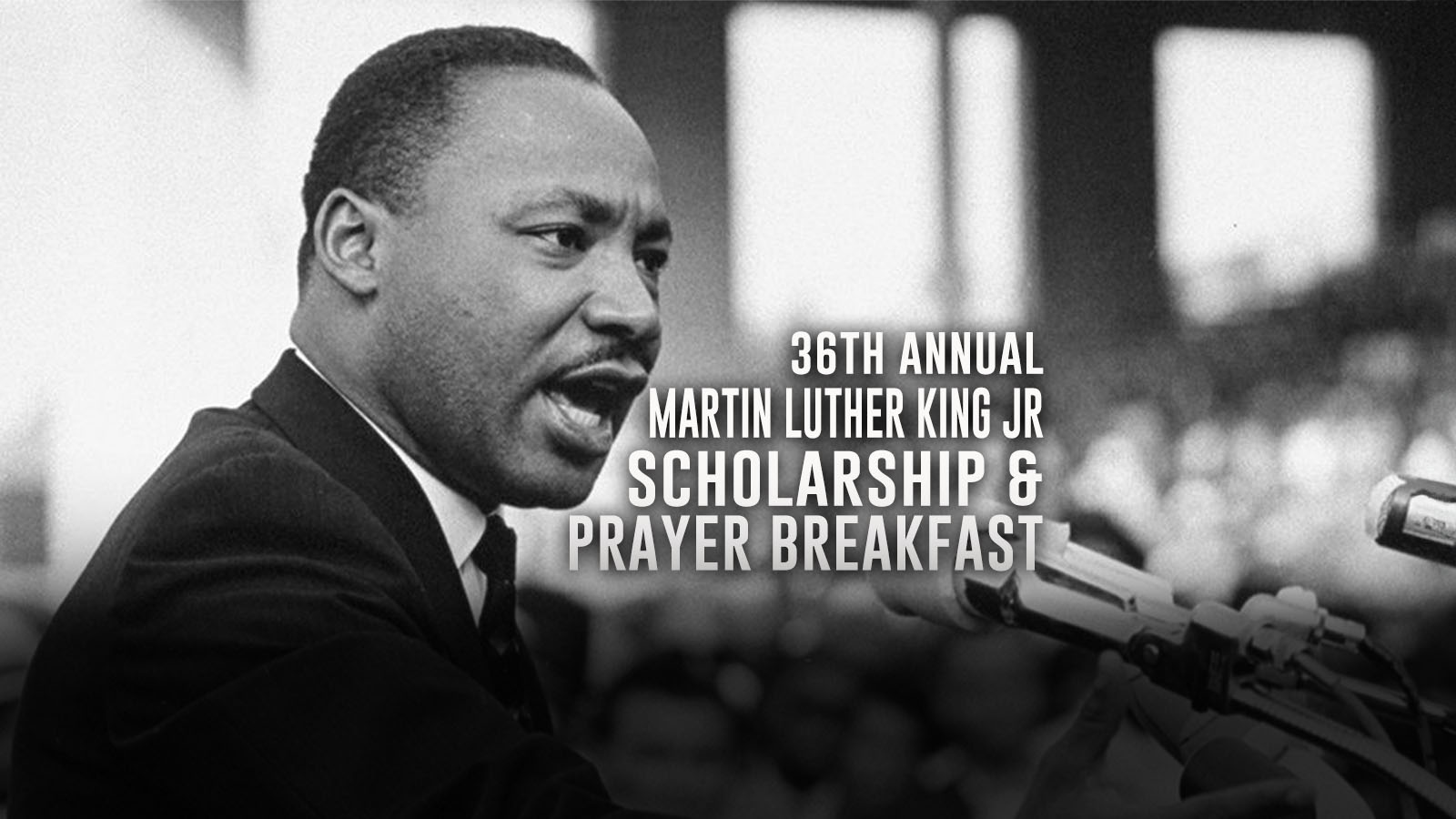 36th Annual MLK Scholarship & Prayer Breakfast